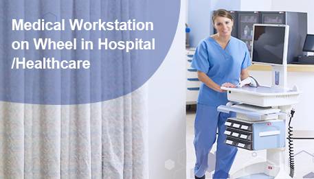 Medical Workstation on Wheel